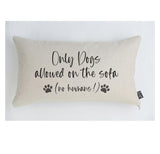 Only dogs allowed on the sofa Linen cushion